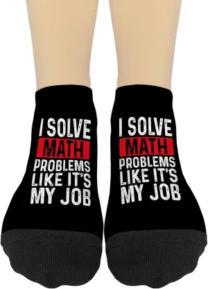 I Solve Math Problems Like It's My Jobs Math Saying Womens Low Cut Socks No Show Socks For Girl Athletic Sock TrendySock