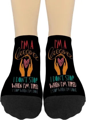 I'm A Caregivers I Don't Stops When I'm Tireds No Show Socks Women Crew Women Socks Athletic Socks HumorSock